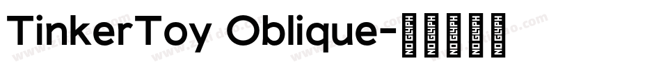 TinkerToy Oblique字体转换